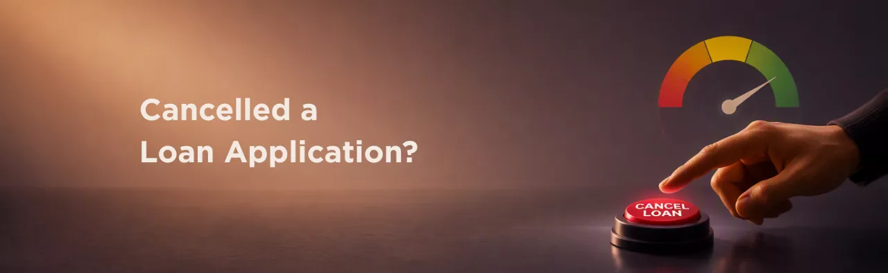 How Personal Loan Cancellations Affects Your Credit Score?